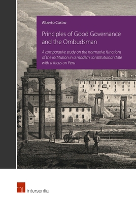 Principles of Good Governance and the Ombudsman: A comparative study on the normative functions of the institution in a modern constitutional state with a focus on Peru Cover Image