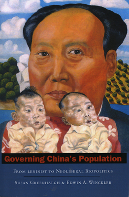 Governing China's Population: From Leninist to Neoliberal Biopolitics Cover Image