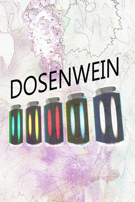 Dosenwein: Notiere und dokumentiere deine Lieblingsweine Cover Image