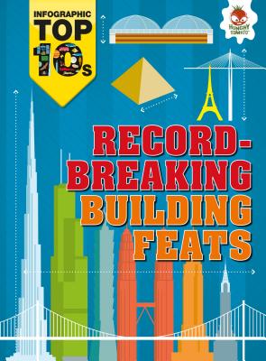 Record-Breaking Building Feats (Infographic Top 10s) Cover Image