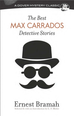 The Best Max Carrados Detective Stories (Dover Mystery Classics)