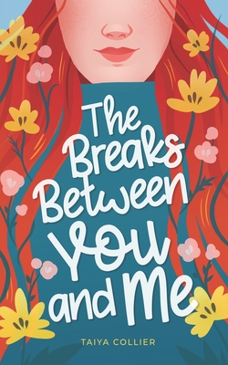 The Breaks Between You and Me Cover Image