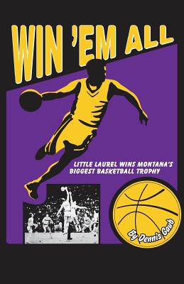 Win 'Em All: Little Laurel Wins Montana's Biggest Basketball Trophy