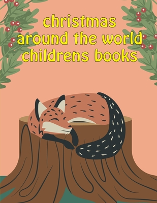 Christmas Around The World Childrens Books: Early Learning for First Preschools and Toddlers from Animals Images By Creative Color Cover Image