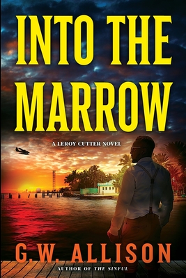 Into the Marrow: A Leroy Cutter Novel Cover Image