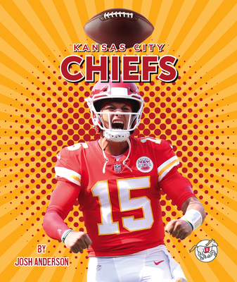 Inside the Kansas City Chiefs (Super Sports Teams (Lerner ™ Sports)):  Anderson, Josh: 9781728491004: : Books