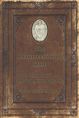 The Resurrection of Man: The Story of Adam and Eve Told Cover Image