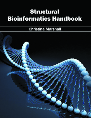Structural Bioinformatics Handbook By Christina Marshall (Editor) Cover Image