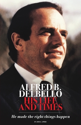 Alfred B. DelBello: His Life and Times By John A. Lipman Cover Image