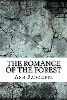 The Romance of the Forest By Ann Ward Radcliffe Cover Image