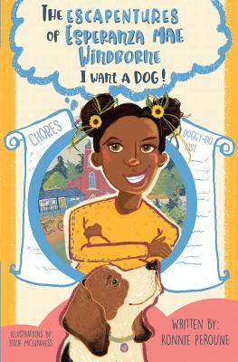The Escapentures of Esperanza Mae Windborne: I Want a Dog