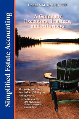 Simplified Estate Accounting a Guide for Executors, Trustees, and Attorneys Cover Image