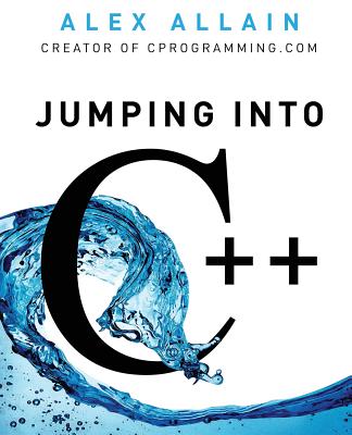 Jumping Into C++ By Alex Allain Cover Image