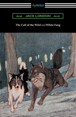 The Call of the Wild and White Fang (Illustrated by Philip R. Goodwin and Charles Livingston Bull) Cover Image