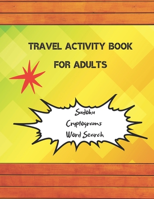 travel activity book for adults 3 in 1 sudoku word search cryptograms brain games brain teasers variety puzzles 152 large print puzzles plane paperback pass books