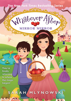 Mirror Mirror (Whatever After #17) By Sarah Mlynowski Cover Image