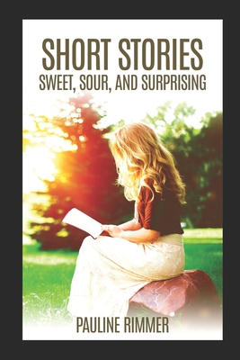 Short Stories Sweet, Sour, and Surprising Cover Image