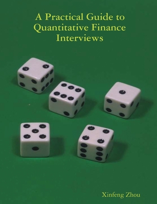 A Practical Guide To Quantitative Finance Interviews Cover Image