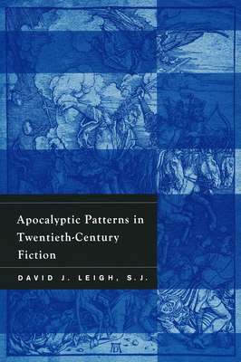 Apocalyptic Patterns in Twentieth-Century Fiction By David Leigh Cover Image