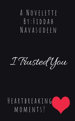 I trusted you