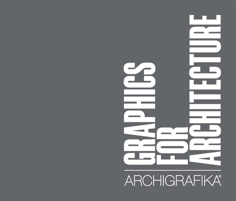 Graphics for Architecture: Archigrafika Cover Image
