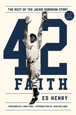 42 Faith: The Rest of the Jackie Robinson Story By Ed Henry, Ed Henry (Narrated by) Cover Image