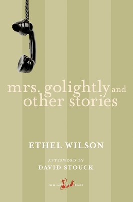 Mrs. Golightly and Other Stories (New Canadian Library) Cover Image