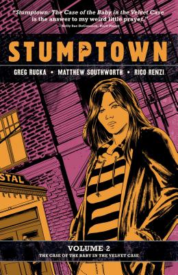 Stumptown Vol. 2: The Case of the Baby in the Velvet Case Cover Image