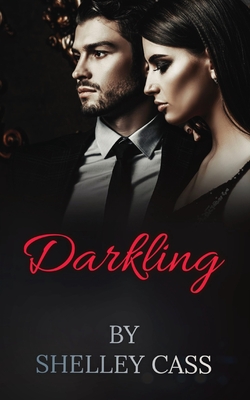 Darkling: An erotic modern fantasy novel. By Shelley Cass Cover Image