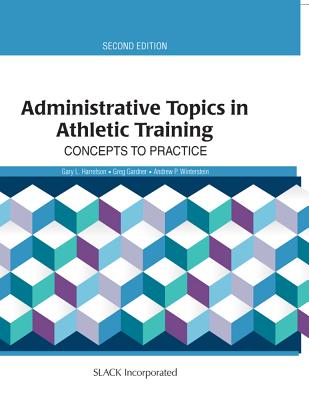 Administrative Topics in Athletic Training: Concepts to Practice Cover Image