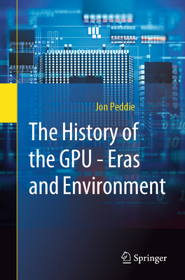 The History of the Gpu - Eras and Environment Cover Image