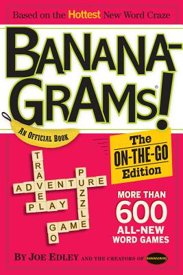 Bananagrams: The On-the-Go Edition: 575 All New Word Games  Cover Image