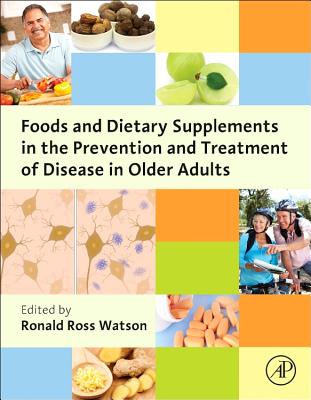Foods and Dietary Supplements in the Prevention and Treatment of Disease in Older Adults Cover Image