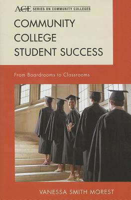 Community College Student Success: From Boardrooms to Classrooms Cover Image