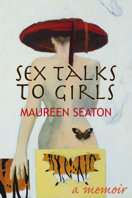 Sex Talks to Girls: A Memoir (Living Out: Gay and Lesbian Autobiog) Cover Image