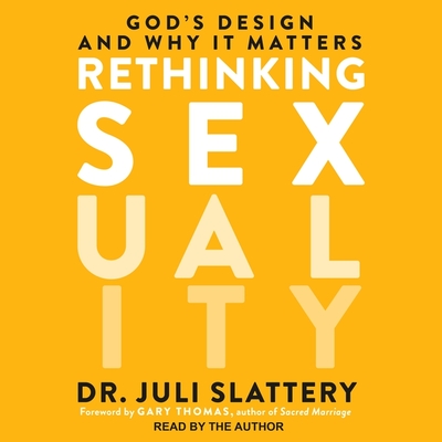 Rethinking Sexuality: God's Design and Why It Matters Cover Image