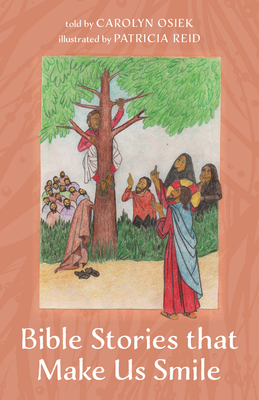 Bible Stories that Make Us Smile By Carolyn Osiek, Patricia Reid (Illustrator) Cover Image