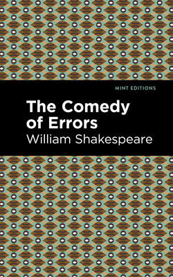 The Comedy of Errors By William Shakespeare, Mint Editions (Contribution by) Cover Image