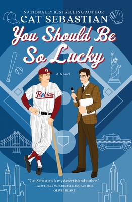 You Should Be So Lucky: A Novel By Cat Sebastian Cover Image