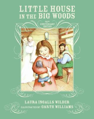 Cover for Little House in the Big Woods 75th Anniversary Edition
