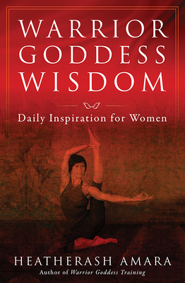 Warrior Goddess Wisdom: Daily Inspiration for Women (Warrior Goddess Training) Cover Image