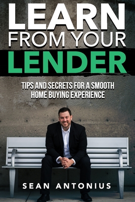 Learn From Your Lender: Tips and Secrets for a Smooth Home Buying Experience Cover Image