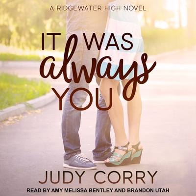 It Was Always You Lib/E: Ridgewater High Romance Book 3 By Amy Melissa Bentley (Read by), Brandon Utah (Read by), Judy Corry Cover Image