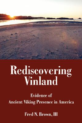 Rediscovering Vinland: Evidence of Ancient Viking Presence in America Cover Image