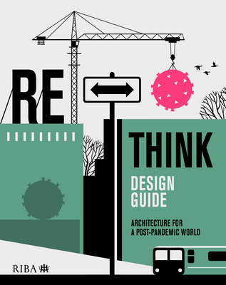 Rethink Design Guide: Architecture for a Post-Pandemic World Cover Image