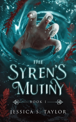 The Syren's Mutiny By Jessica S. Taylor Cover Image