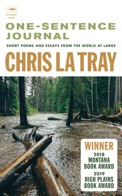 One-Sentence Journal: Short Poems and Essays from the World at Large By Chris La Tray, Mara Panich (Illustrator), Daniel J. Rice (Editor) Cover Image