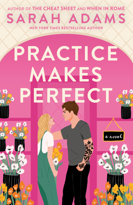 Practice Makes Perfect: A Novel By Sarah Adams Cover Image