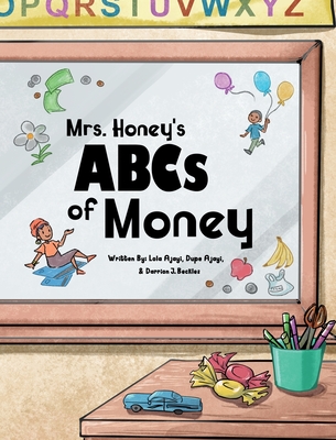 Mrs. Honey's ABCs of Money By Lola Ajayi, Dupe Ajayi, Darrion J. Beckles Cover Image