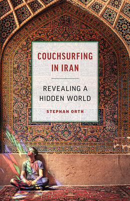 Couchsurfing in Iran: Revealing a Hidden World Cover Image